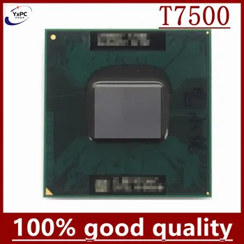 Core 2 Duo T7500 SLA44 SLAF8 CPU 4M Socket 479 Cache/2.2 GHz/800/Laptop cu Procesor Dual Core